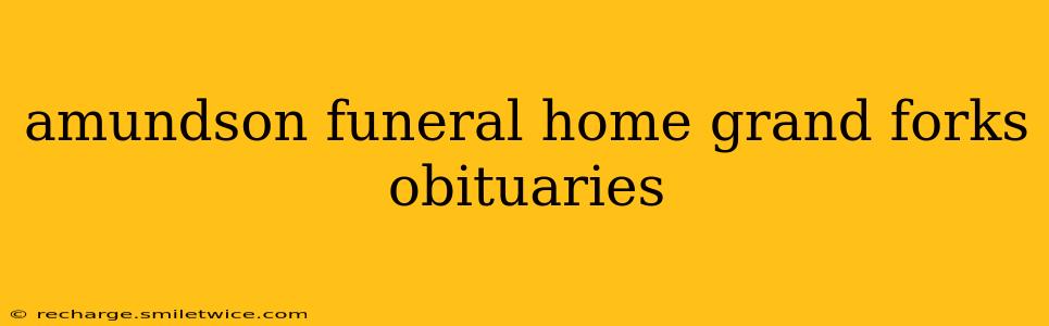 amundson funeral home grand forks obituaries