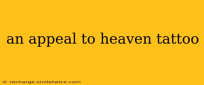an appeal to heaven tattoo