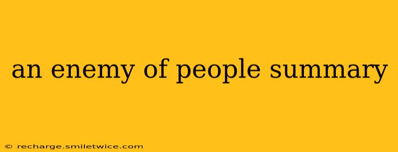 an enemy of people summary