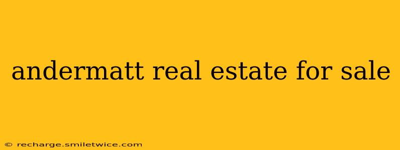 andermatt real estate for sale