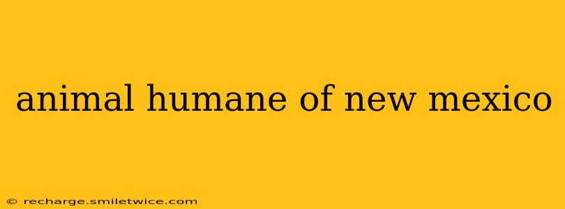 animal humane of new mexico