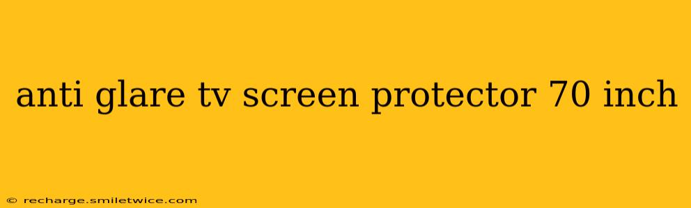 anti glare tv screen protector 70 inch