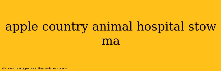 apple country animal hospital stow ma