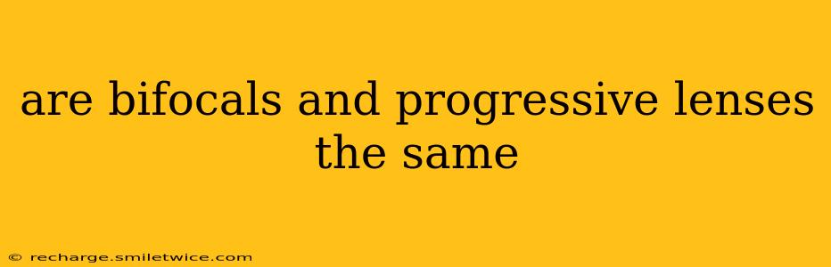 are bifocals and progressive lenses the same