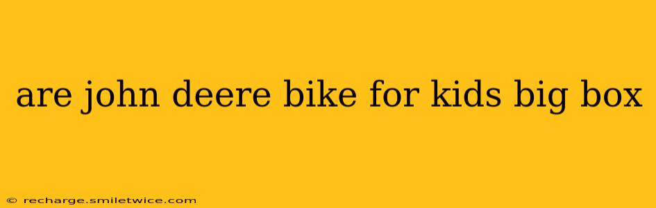 are john deere bike for kids big box