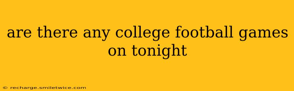 are there any college football games on tonight
