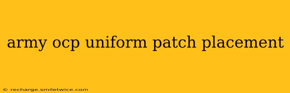 army ocp uniform patch placement