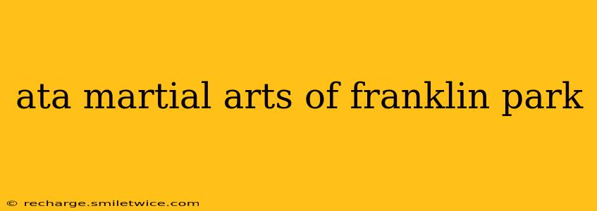 ata martial arts of franklin park