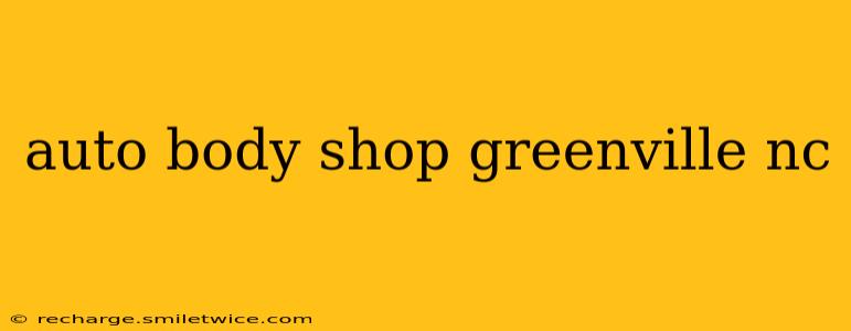 auto body shop greenville nc