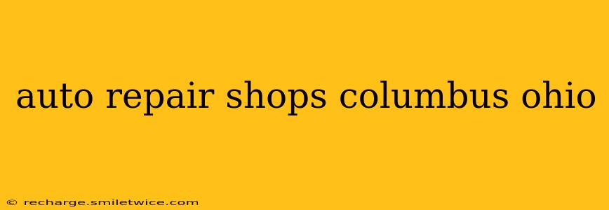 auto repair shops columbus ohio