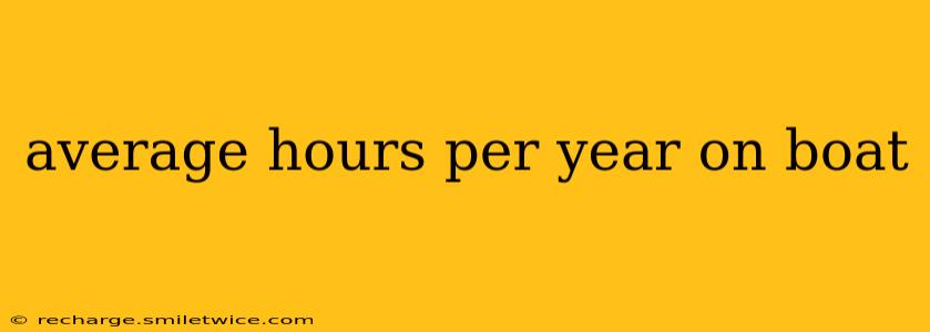 average hours per year on boat