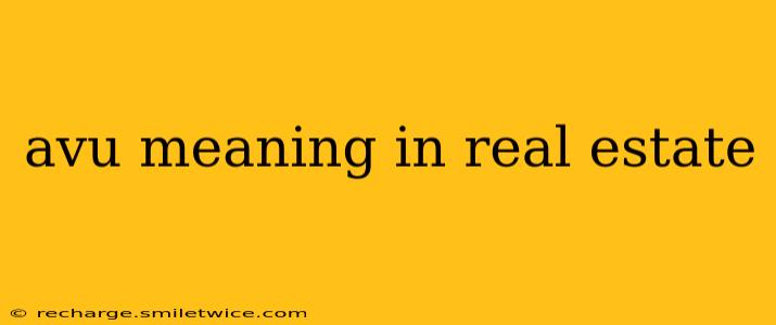 avu meaning in real estate