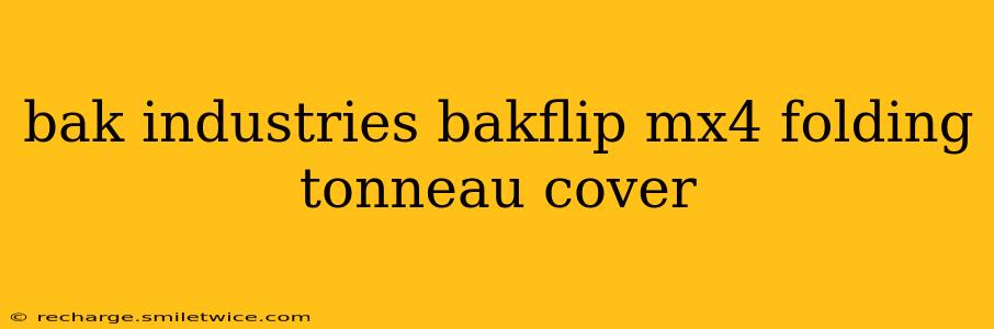 bak industries bakflip mx4 folding tonneau cover
