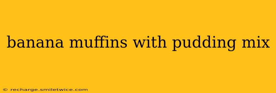 banana muffins with pudding mix