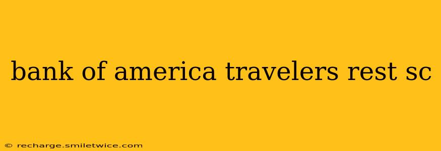 bank of america travelers rest sc