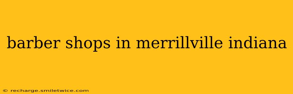barber shops in merrillville indiana