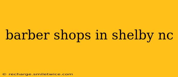 barber shops in shelby nc