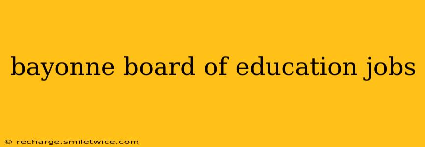 bayonne board of education jobs