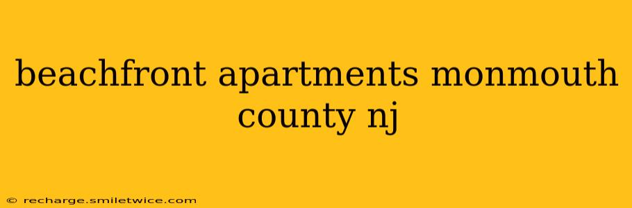 beachfront apartments monmouth county nj