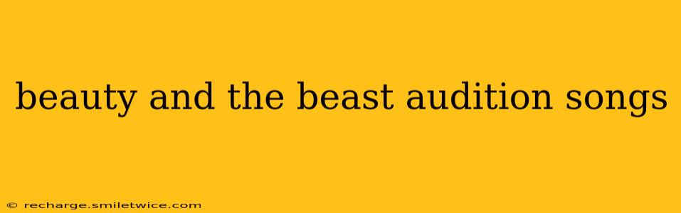 beauty and the beast audition songs