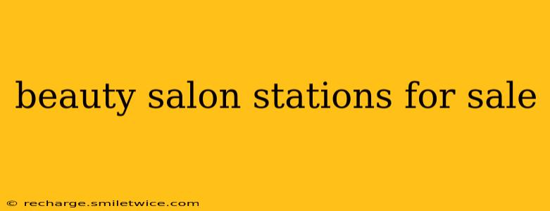 beauty salon stations for sale