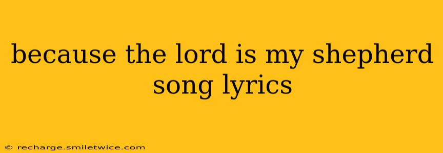because the lord is my shepherd song lyrics