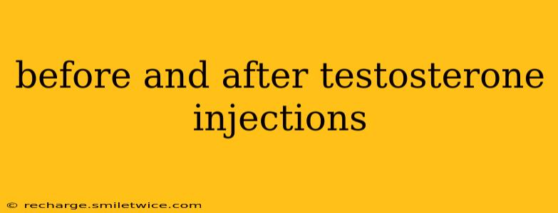 before and after testosterone injections