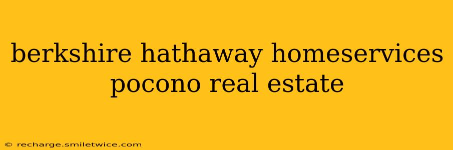 berkshire hathaway homeservices pocono real estate