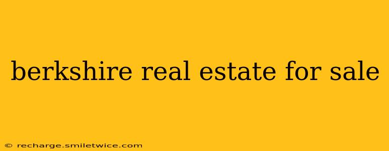 berkshire real estate for sale