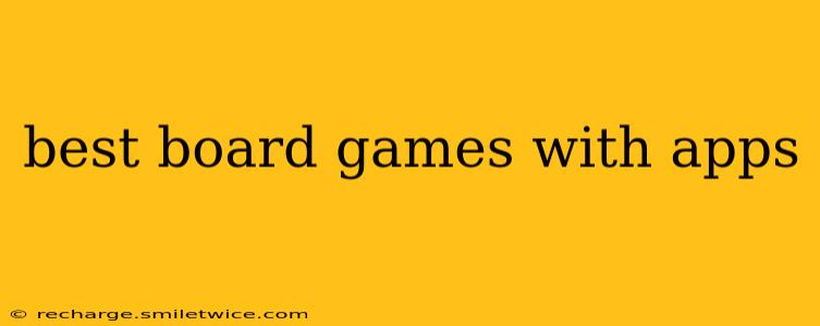 best board games with apps