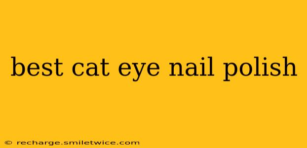 best cat eye nail polish