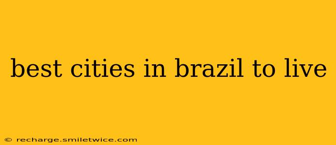 best cities in brazil to live