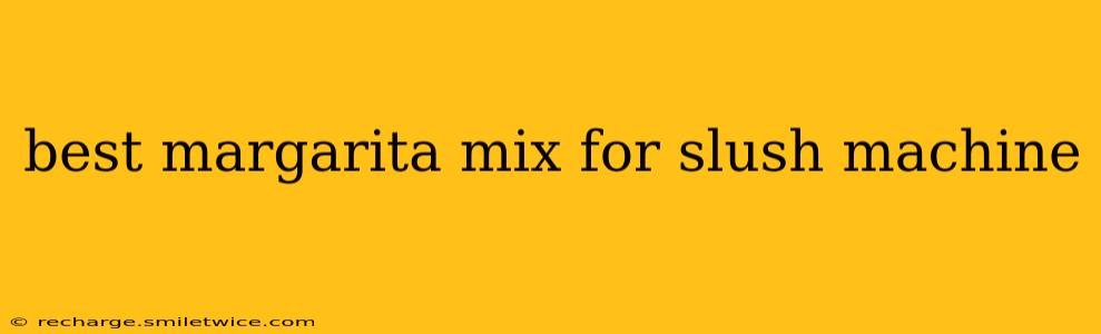 best margarita mix for slush machine