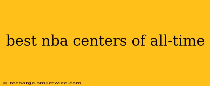 best nba centers of all-time
