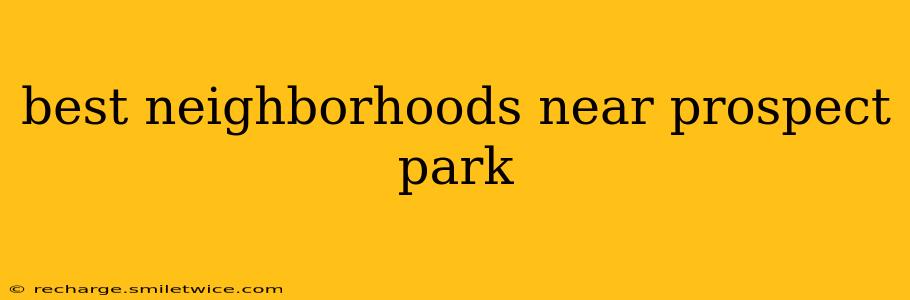 best neighborhoods near prospect park