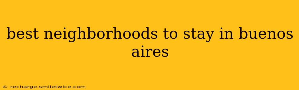 best neighborhoods to stay in buenos aires