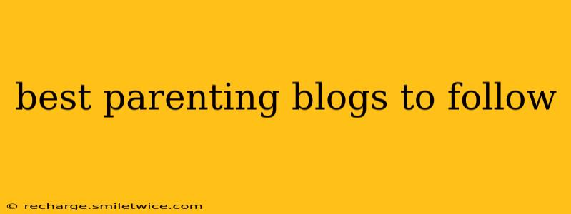 best parenting blogs to follow