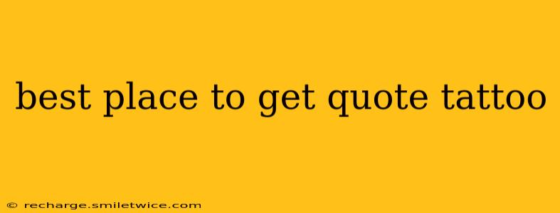 best place to get quote tattoo