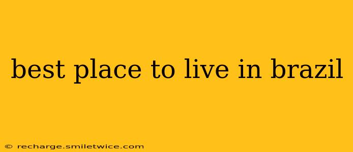 best place to live in brazil