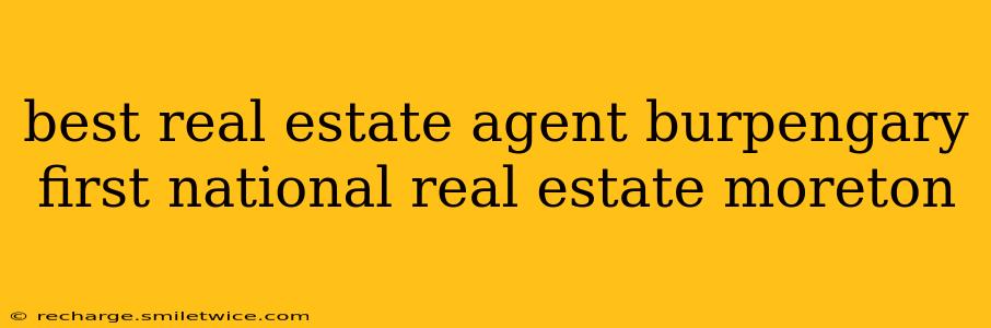 best real estate agent burpengary first national real estate moreton