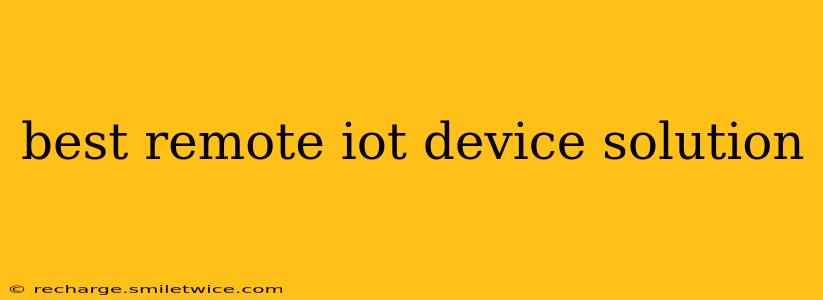 best remote iot device solution