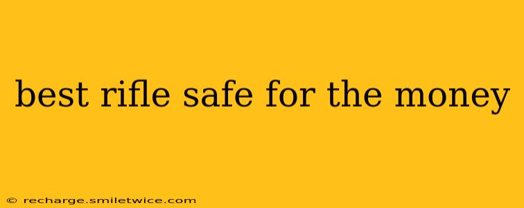 best rifle safe for the money