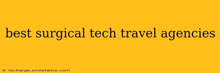 best surgical tech travel agencies