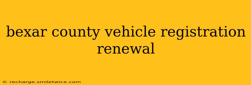 bexar county vehicle registration renewal