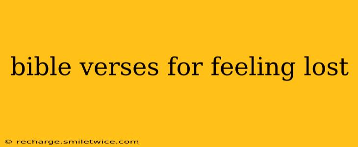 bible verses for feeling lost