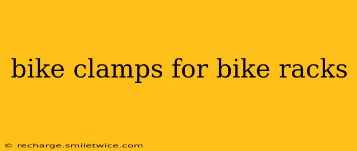 bike clamps for bike racks