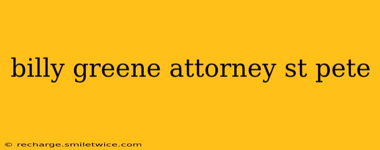 billy greene attorney st pete