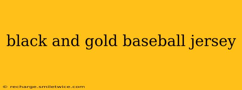black and gold baseball jersey