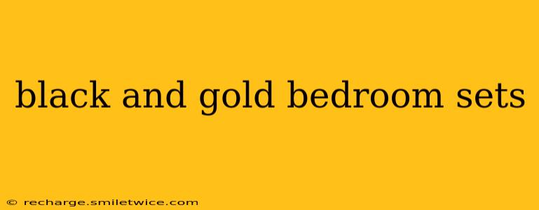 black and gold bedroom sets