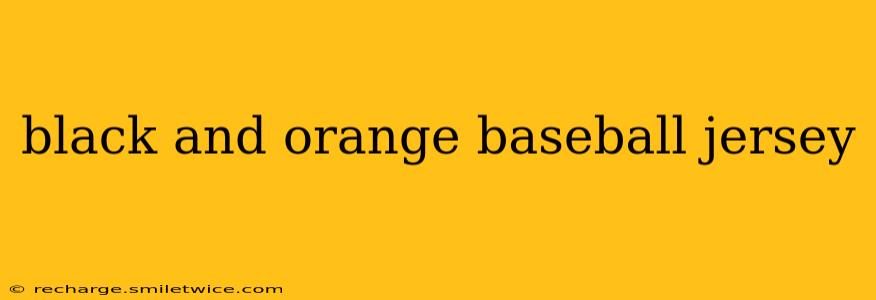black and orange baseball jersey